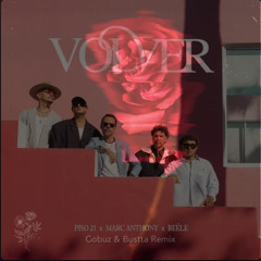 Volver (Cobuz & Bustta Remix) - Piso 21, Marc Anthony, Beéle