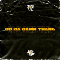 Tre Oh Fie - Do Da Damn Thang