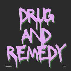 DRUG AND REMEDY