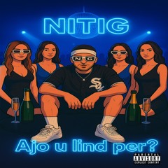 NITIG - Ajo u lind per?