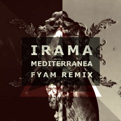 Irama - Mediterranea (Fyam Remix) [Extended Mix per DJs]