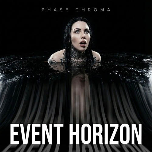 Stream Event Horizon by Phase Chroma Listen online for free