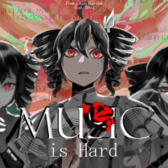 ミュージックイズハード (Music is Hard) feat. 重音テト