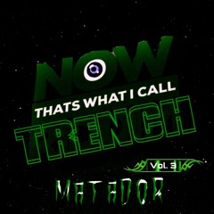 NOW THATS WHAT I CALL TRENCH MIX VOL 3