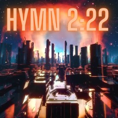 Hymn 2:22 (with video)