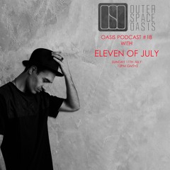 Oasis 018 w/ Eleven Of July