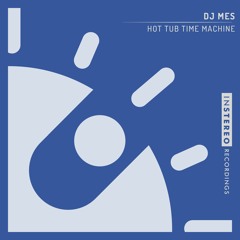 DJ Mes "Hot Tub Time Machine"