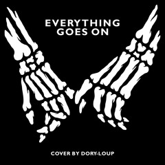 Everything Goes On (Porter Robinson cover)