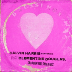 Calvin Harris & Clementine Douglas - Blessings (Salomon Furlong Remix)