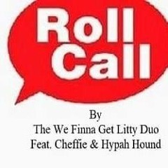 Roll Call feat. Cheffie & Hypah Hound