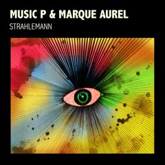 Music P & Marque Aurel - Strahlemann