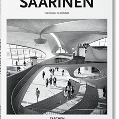 [DOWNLOAD] PDF 📪 Saarinen by  Pierluigi Serraino &  Peter Gössel KINDLE PDF EBOOK EP