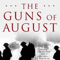 Document: The Guns of August by Barbara W. Tuchman