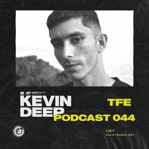 KEVIN DEEP (ES-CN)| Valetronic Podcast 044