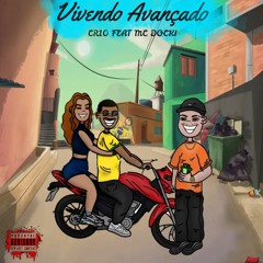 CR10 VIVENDO AVANÇADO FEAT MC DOCKI