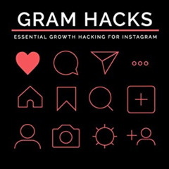 Read KINDLE 📰 Gram Hacks: Essential Growth Hacking For Instagram by  Len Gordon PDF