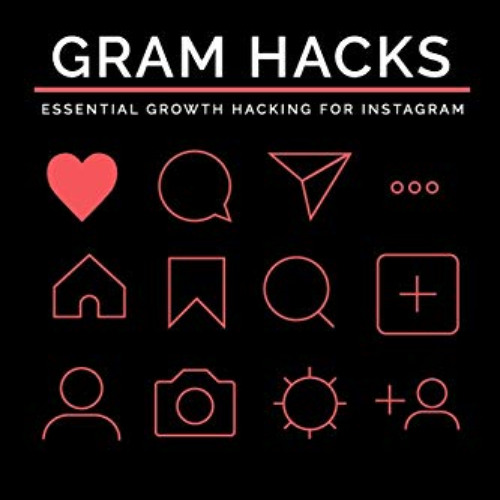 [Free] EBOOK ✉️ Gram Hacks: Essential Growth Hacking For Instagram by  Len Gordon EPU