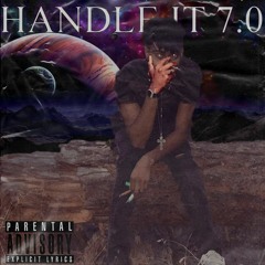 Handle It 7.0 (Prod. By Blanq Beatz)