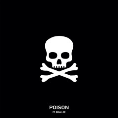 Poison (feat. Bria Lee)