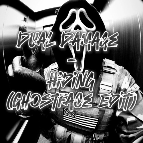 Dual Damage - Hiding (GhostFace Edit)(FREE DOWNLOAD)