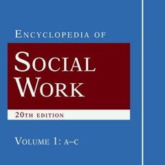 ⚡pdf✔ The Encyclopedia of Social Work (4 Volume Set)