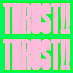 Thrust!!
