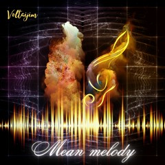 Mean Melody
