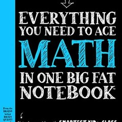 [READ] EBOOK 📃 Everything You Need to Ace Math in One Big Fat Notebook: The Complete