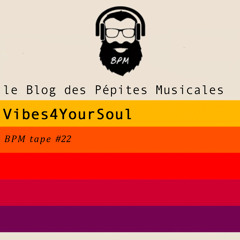 BPM tape #22 by Vibes4YourSoul