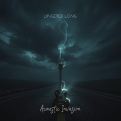 Lingered Long