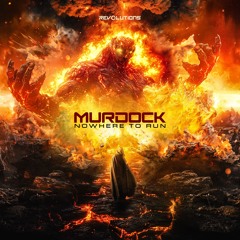 Murdock - Nowhere To Run