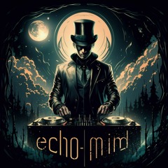 Echo - Mind Forest DJ Set