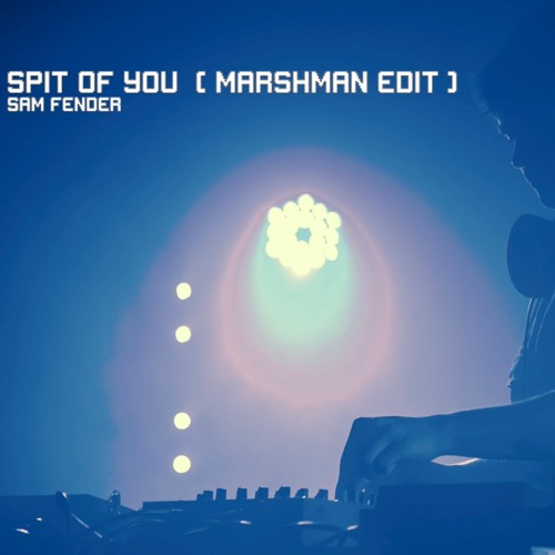 Sam Fender - Spit Of You (Marshman Edit) [FREE DL]