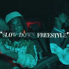 SLOW DOWN FREESTYLE x FETTIBOYZ DINERO JERM & LIL K
