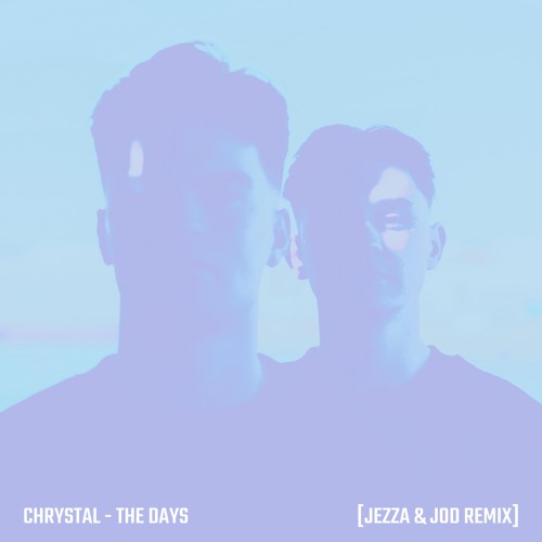 THE DAYS (JEZZA & JOD REMIX)