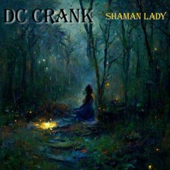 DC Crank - Shaman Lady Feat. Mark Vinten