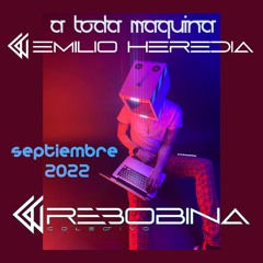 A Toda Maquina @ Emilio Heredia Sep 2022