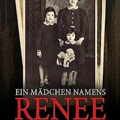 ⬇️ LESEN EBOOK EIN MÄDCHEN NAMENS RENEE (German Edition) Frei