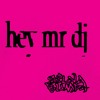 Hey Mr DJ DJ mix artwork - Electronic music tracklist cover image