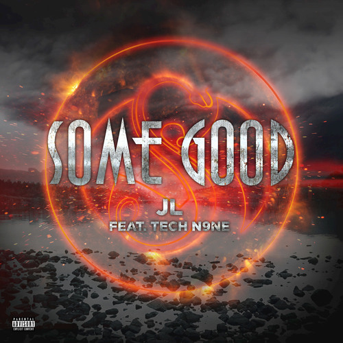 Some Good (feat. JL & Tech N9ne)