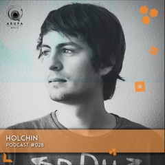 Holchin Arupa Music Podcast #028