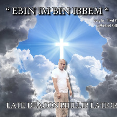 EBIN IM BIN IBBEM song by : Tikot Peter x Michael Bellu