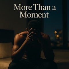 MORE THAN A MOMENT.mp3