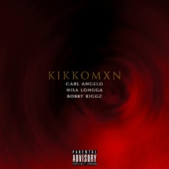 Kikkomxn (feat. Nisa Longga & Bobby Riggz)