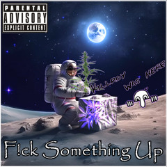 Killroy - F!ck Something Up
