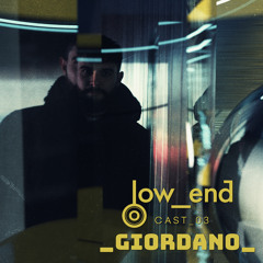 Low_End Cast 03 w/ GIORDANO