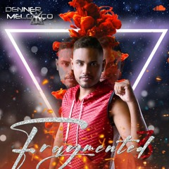 FRAGMENTED #3 2k23 - DJ DENNER MELGAÇO