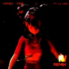 Yameii - Fire (NisVad Remix) (ft. lil HDD) [FREE DOWNLOAD]