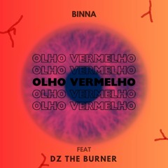 Olho Vermelho ft. Dz the Burner