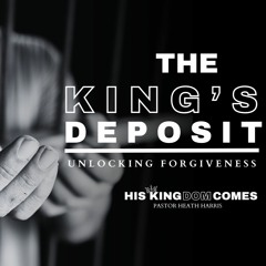 The King's Deposit (His Kingdom Comes)